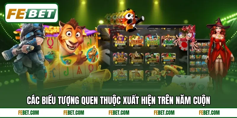 Các biểu tượng quen thuộc xuất hiện trên năm cuộn
