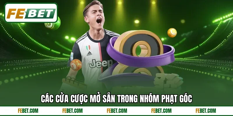 Các cửa cược mở sẵn trong nhóm phạt góc