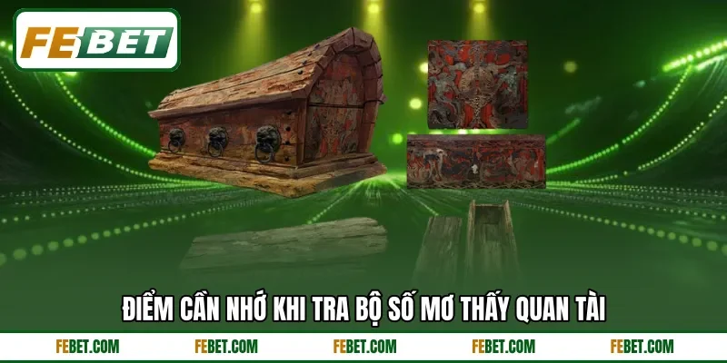 Điểm cần nhớ khi tra bộ số mơ thấy quan tài