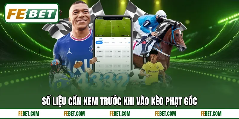 Số liệu cần xem trước khi vào kèo phạt góc